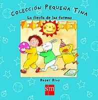 FIESTA DE LAS FORMAS, LA (PEQUEÑA TINA) | 9788434881495 | RIUS, ROSER | Llibreria La Gralla | Librería online de Granollers