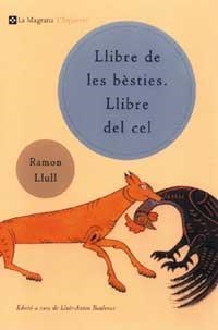 LLIBRE DE LES BESTIES / LLIBRE DEL CEL (L'ESPARVER 156) | 9788482643380 | LLULL, RAMON | Llibreria La Gralla | Llibreria online de Granollers