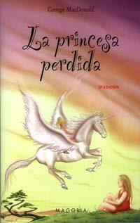 PRINCESA PERDIDA, LA (MAGORIA) | 9788477208716 | MACDONALD, GEORGE | Llibreria La Gralla | Librería online de Granollers