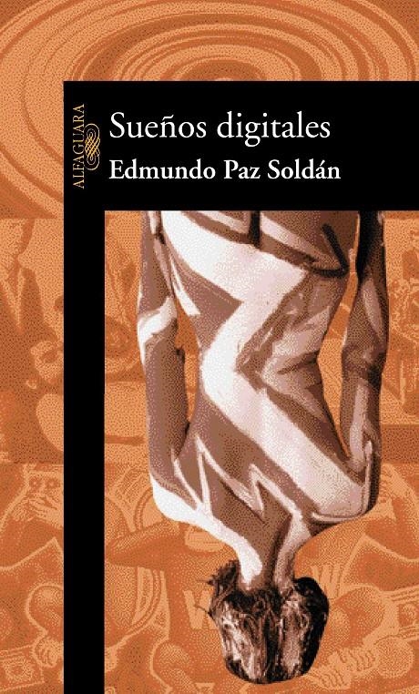 SUEÑOS DIGITALES | 9788420442532 | PAZ SOLDAN, EDMUNDO | Llibreria La Gralla | Librería online de Granollers