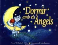 DORMIR AMB ELS ANGELS | 9788477208396 | COLLINS, H. ELIZABETH; KUUSISTO, JUDY (ILUST) | Llibreria La Gralla | Llibreria online de Granollers