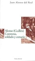 ALONSO GUILLEN CONTRERAS SOLDADO Y CORSARIO (CERCANIAS) | 9788489239265 | DEL REAL, JUAN ALONSO | Llibreria La Gralla | Llibreria online de Granollers