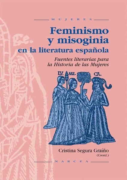 FEMINISMO Y MISOGINIA EN LA LITERATURA ESPAÑOLA (MUJERES) | 9788427713680 | SEGURA GRAIÑO, CRISTINA (COORD) | Llibreria La Gralla | Librería online de Granollers