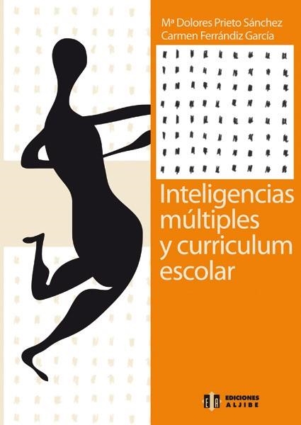 INTELIGENCIAS MULTIPLES Y CURRICULUM ESCOLAR | 9788497000284 | PRIETO SANCHEZ, Mª DOLORES; FERRANDIZ GARCIA, C. | Llibreria La Gralla | Llibreria online de Granollers