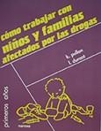 COMO TRABAJAR CON NIÑOS Y FAMILIAS AFECTADOS POR LAS DROGAS | 9788427713673 | PULLAN, K.; DURANT, I. | Llibreria La Gralla | Librería online de Granollers