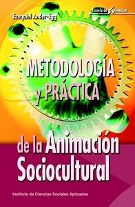 METODOLOGIA Y PRACTICA DE LA ANIMACION SOCIOCULTURAL | 9788483163658 | ANDER-EGG, EZEQUIEL | Llibreria La Gralla | Librería online de Granollers