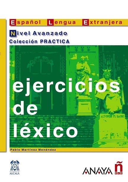 EJERCICIOS DE LEXICO NIVEL AVANZADO (COL:PRACTICA) | 9788466700658 | MARTINEZ, PABLO | Llibreria La Gralla | Llibreria online de Granollers