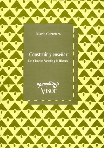 CONSTRUIR Y ENSEÑAR | 9788477741206 | CARRETERO, MARIO | Llibreria La Gralla | Llibreria online de Granollers