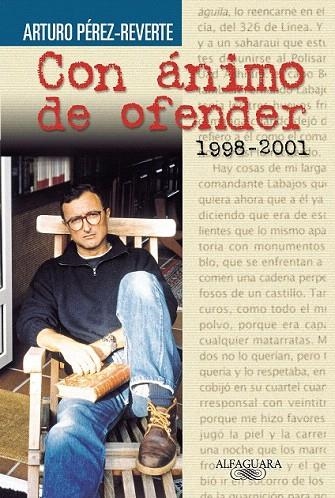 CON ANIMO DE OFENDER 1998 2001 | 9788420443102 | PEREZ-REVERTE, ARTURO | Llibreria La Gralla | Llibreria online de Granollers