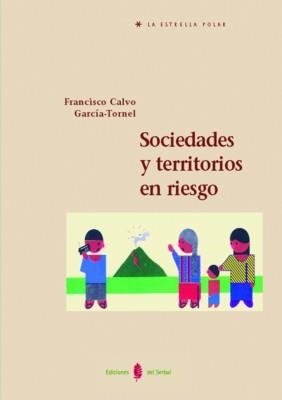 SOCIEDADES Y TERRITORIOS EN RIESGO (LA ESTRELLA POLAR) | 9788476283783 | CALVO GARCIA-TORNEL, FRANCISCO | Llibreria La Gralla | Librería online de Granollers