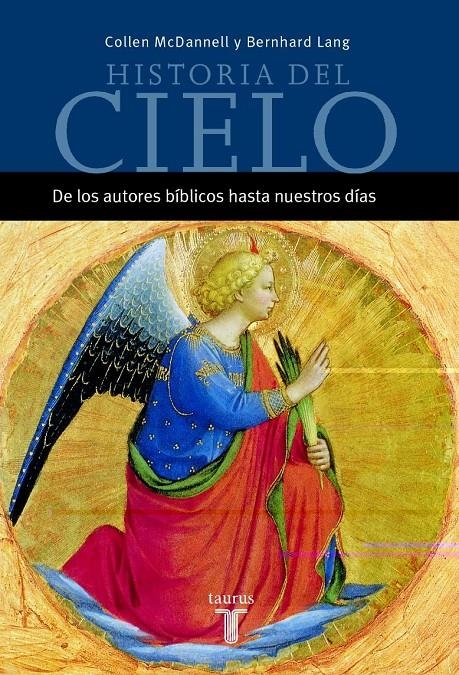 HISTORIA DEL CIELO DE LOS AUTORES BIBLICOS A NUESTROS DIAS | 9788430604425 | MCDANNELL, COLLEEN; LANG, BERNHARD | Llibreria La Gralla | Llibreria online de Granollers