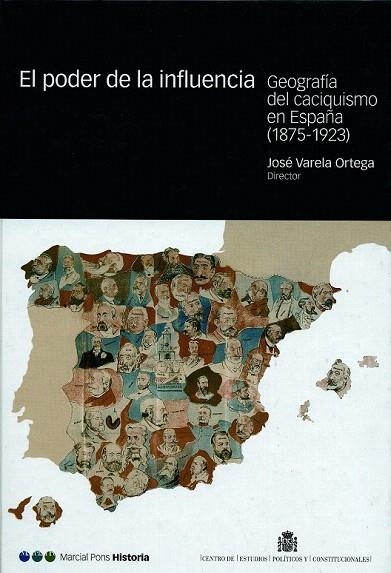 PODER DE LA INFLUENCIA GEOGRAFIA DEL CACIQUISMO EN ESPAÑA | 9788425911521 | VARELA ORTEGA, JOSE | Llibreria La Gralla | Llibreria online de Granollers