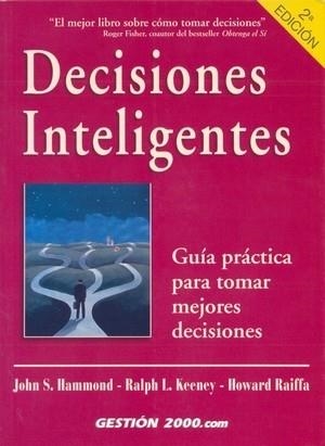 DECISIONES INTELIGENTES | 9788480887175 | HAMMOND, JOHN S.; KEENEY, RALPH L.; RAIFFA, HOWARD | Llibreria La Gralla | Librería online de Granollers