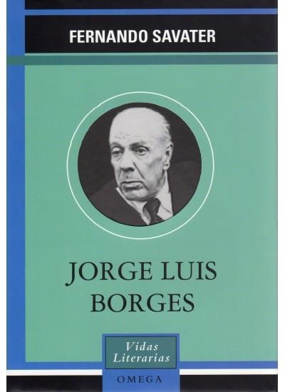 JORGE LUIS BORGES (VIDAS LITERARIAS) | 9788428212489 | SAVATER, FERNANDO | Llibreria La Gralla | Librería online de Granollers