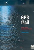 GPS FACIL USO DEL SISTEMA DE POSICIONAMIENTO GLOBAL | 9788480195911 | LETHAM, LAWRENCE | Llibreria La Gralla | Llibreria online de Granollers