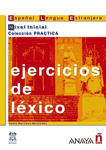 EJERCICIOS DE LEXICO NIVEL INICIAL (COL:PRACTICA) | 9788466700634 | MARTINEZ, PABLO | Llibreria La Gralla | Llibreria online de Granollers