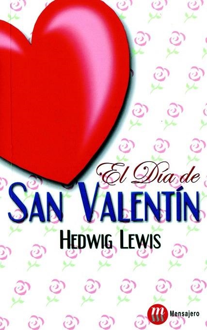 DIA DE SAN VALENTIN, EL (PLENITUD) | 9788427124387 | LEWIS, HEDWIG | Llibreria La Gralla | Llibreria online de Granollers