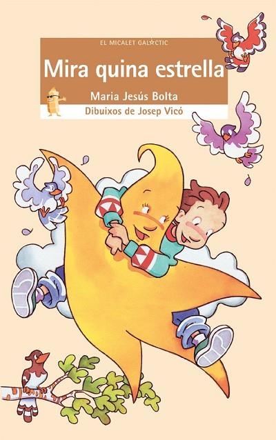 MIRA QUINA ESTRELLA (EL MICALET GALACTIC 79) | 9788476606377 | BOLTA, MARIA JESUS; VICO, JOSEP (ILUST) | Llibreria La Gralla | Llibreria online de Granollers