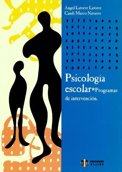 PSICOLOGIA ESCOLAR PROGRAMAS DE INTERVENCION | 9788497000628 | LATORRE LATORRE, ANGEL; MARCO NAVARRO, CANDI | Llibreria La Gralla | Librería online de Granollers