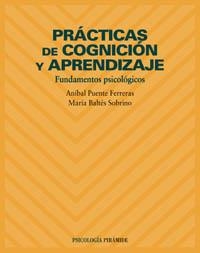 PRACTICAS DE COGNICION Y APRENDIZAJE (PSICOLOGIA) | 9788436816358 | PUENTE FERRERAS, ANIBAL; BALTES SOBRINO, MARIA | Llibreria La Gralla | Llibreria online de Granollers