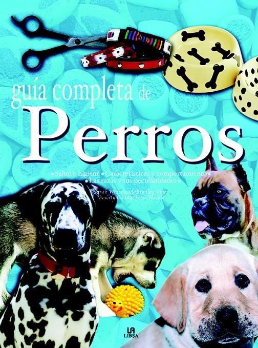 GUIA COMPLETA DE PERROS | 9788466203203 | WHITEHEAD, SARAH; VINER, BRADLEY; CUDDY, BEBERLY | Llibreria La Gralla | Llibreria online de Granollers