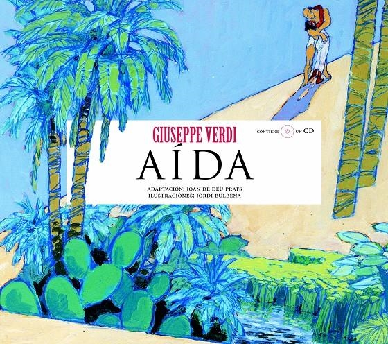 AIDA (CONTIENE CD) (OPERA PRIMA) | 9788493172961 | DE DEU PRATS, JOAN (ADAP); BULBENA, JORDI (ILUST) | Llibreria La Gralla | Llibreria online de Granollers