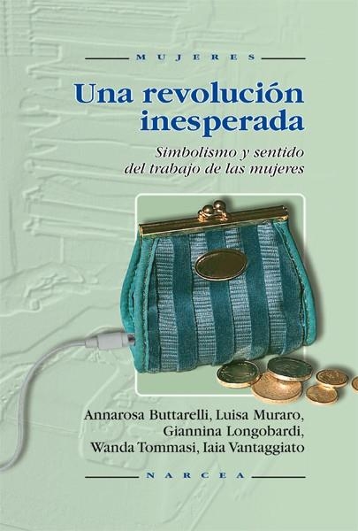 REVOLUCION INESPERADA, UNA | 9788427713611 | BUTTARELLI, ANNAROSA / MURARO, LUISA | Llibreria La Gralla | Librería online de Granollers
