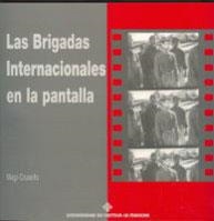 BRIGADAS INTERNACIONALES EN LA PANTALLA, LAS | 9788484271499 | CRUSELLS, MAGI | Llibreria La Gralla | Llibreria online de Granollers