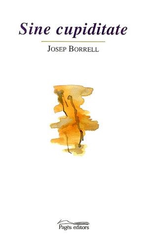 SINE CUPIDITATE | 9788479358822 | BORRELL, JOSEP | Llibreria La Gralla | Llibreria online de Granollers