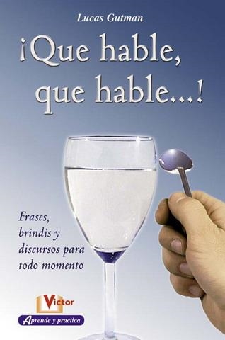 QUE HABLE QUE HABLE (APRENDE Y PRACTICA) | 9788479275624 | GUTMAN, LUCAS | Llibreria La Gralla | Librería online de Granollers