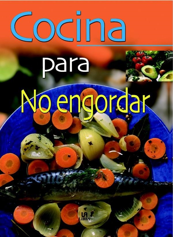 COCINA PARA NO ENGORDAR | 9788466203814 | SANJUAN, GLORIA | Llibreria La Gralla | Llibreria online de Granollers