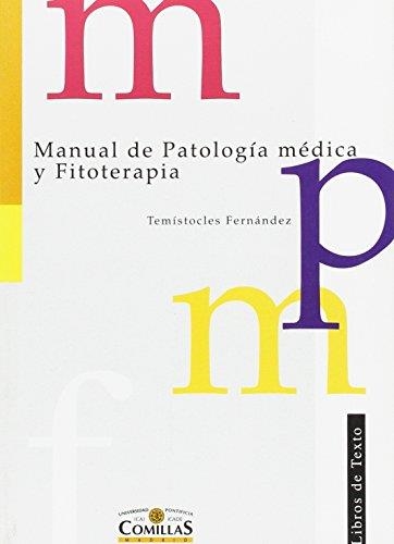 MANUAL DE PATOLOGIA MEDICA Y FITOTERAPIA (LIBROS DE TEXTO 25 | 9788484680000 | FERNANDEZ, TEMISTOCLES | Llibreria La Gralla | Llibreria online de Granollers