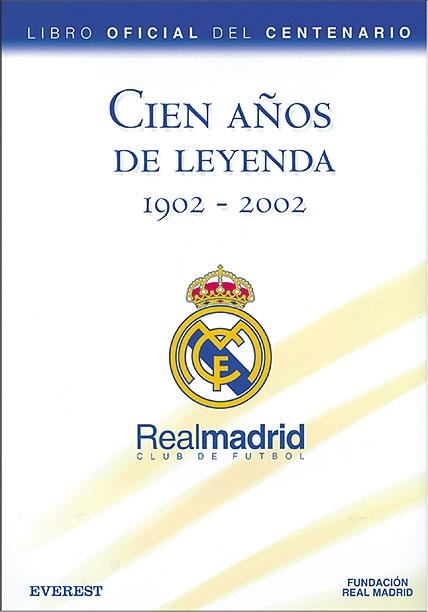 CIEN AÑOS DE LEYENDA 1902 2002 REAL MADRID | 9788424192150 | AA VV | Llibreria La Gralla | Librería online de Granollers