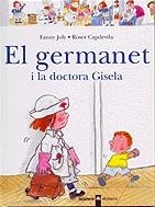 GERMANET I LA DOCTORA GISELA, EL (EL MENUT) | 9788424626549 | JOLY, FANNY; CAPDEVILA, ROSER | Llibreria La Gralla | Llibreria online de Granollers