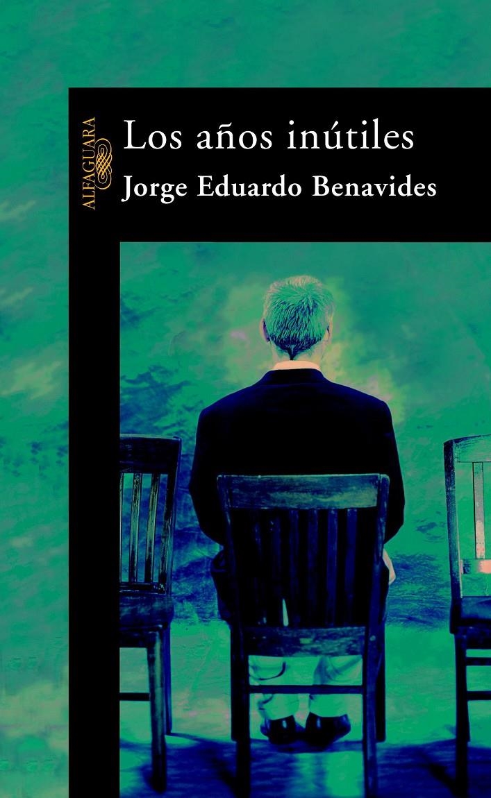 AÑOS INUTILES, LOS | 9788420443683 | BENAVIDES, JORGE EDUARDO | Llibreria La Gralla | Librería online de Granollers