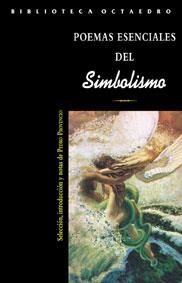 POEMAS ESENCIALES DEL SIMBOLISMO (BIB OCTAEDRO 6) | 9788480635202 | PROVENCIO, PEDRO (SEL) | Llibreria La Gralla | Librería online de Granollers