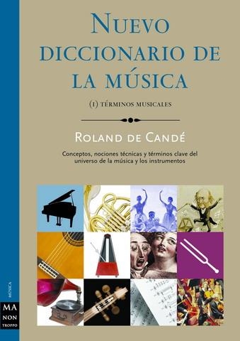 NUEVO DICCIONARIO DE LA MUSICA I TERMINOS MUSICALES | 9788495601285 | DE CANDE, ROLAND | Llibreria La Gralla | Llibreria online de Granollers