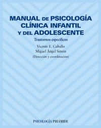 MANUAL DE PSICOLOGIA CLINICA INFANTIL Y DEL ADOLESCENTE | 9788436816419 | CABALLO, VICENTE E.; SIMON, MIGUEL ANGEL (DIR COOR | Llibreria La Gralla | Llibreria online de Granollers