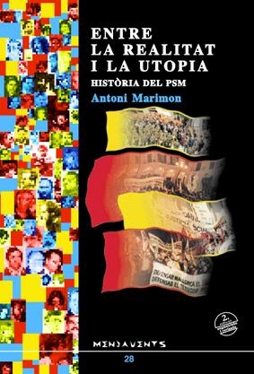 ENTRE LA REALITAT I LA UTOPIA HISTORIA DEL PSM (MV 28) | 9788495694188 | MARIMON, ANTONI | Llibreria La Gralla | Llibreria online de Granollers