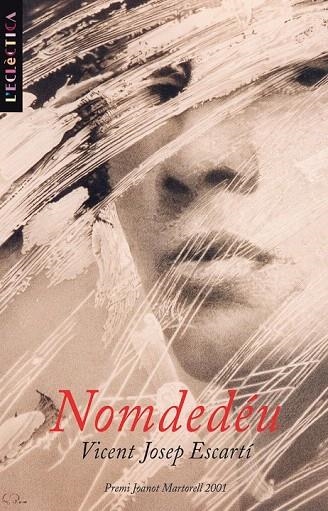 NOMDEDEU (L'ECLECTICA 83) | 9788476606537 | ESCARTI, VICENT JOSEP | Llibreria La Gralla | Librería online de Granollers