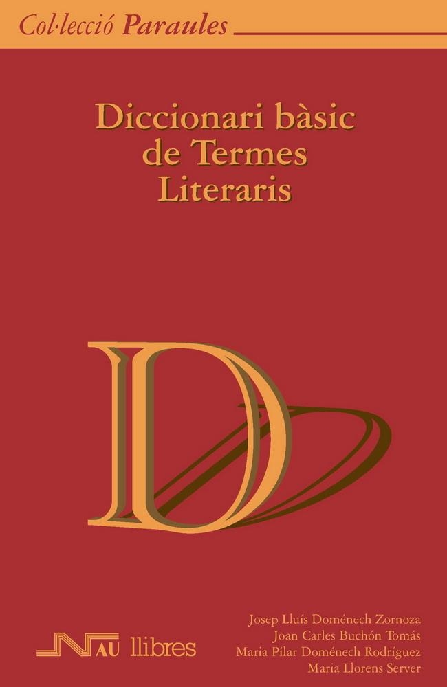 DICCIONARI BASIC DE TERMES LITERARIS (PARAULES) | 9788476426555 | AA VV | Llibreria La Gralla | Llibreria online de Granollers