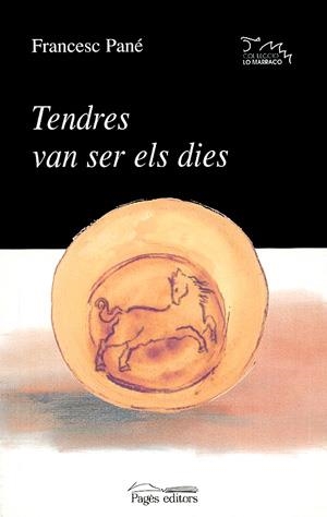 TENDRES VAN SER ELS DIES (LO MARRACO 100) | 9788479358921 | PANE, FRANCESC | Llibreria La Gralla | Llibreria online de Granollers