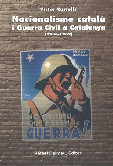 NACIONALISME CATALA I GUERRA CIVIL A CATALUNYA 1936 1939 | 9788423206414 | CASTELLS, VICTOR | Llibreria La Gralla | Llibreria online de Granollers