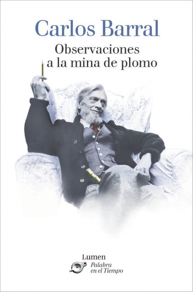 OBSERVACIONES A LA MINA DE PLOMO (PALABRA EN EL TIEMPO 320) | 9788426413208 | BARRAL, CARLOS | Llibreria La Gralla | Llibreria online de Granollers