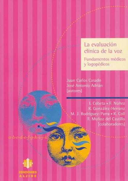 EVALUACION CLINICA DE LA VOZ, LA (AUDICION Y LENGUAJE) | 9788497000666 | CASADO, JUAN CARLOS; ADRIAN, JOSE ANTONIO | Llibreria La Gralla | Llibreria online de Granollers