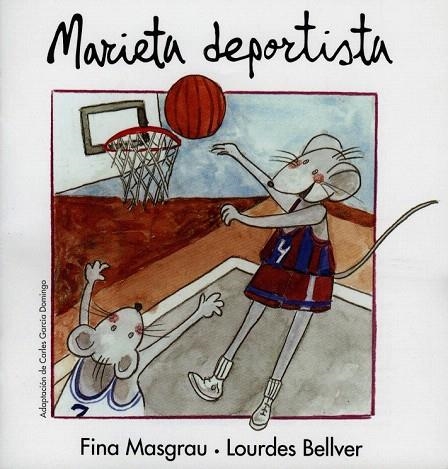 MARIETA DEPORTISTA | 9788481313628 | BELLVER, LOURDES; MASGRAU, FINA | Llibreria La Gralla | Llibreria online de Granollers