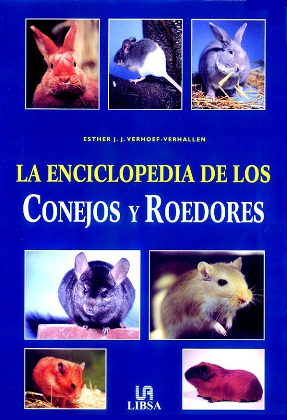 ENCICLOPEDIA DE LOS CONEJOS Y ROEDORES, LA | 9788466203890 | VERHOEF-VERHALLEN, ESTHER J.J. | Llibreria La Gralla | Llibreria online de Granollers