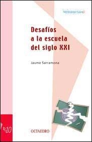 DESAFIOS A LA ESCUELA DEL SIGLO XXI (BB LATINOAMER EDUC 10) | 9788480635233 | SARRAMONA, JAUME | Llibreria La Gralla | Llibreria online de Granollers