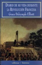 DIARIO DE MI VIDA DURANTE LA REVOLUCION FRANCESA (HIST 16) | 9788477023715 | DALRYMPLE ELLIOTT, GRACE | Llibreria La Gralla | Llibreria online de Granollers