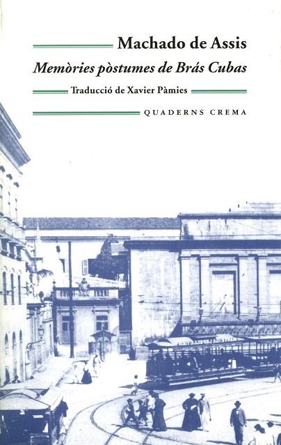 MEMORIES POSTUMES DE BRAS CUBAS (BIBLIOTECA MNINIMA 113) | 9788477273530 | MACHADO DE ASIS, JOAQUIM MARIA | Llibreria La Gralla | Llibreria online de Granollers